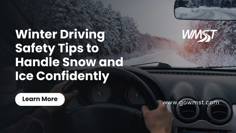 Winter Driving Safety Tips to Handle Snow and Ice Confidently