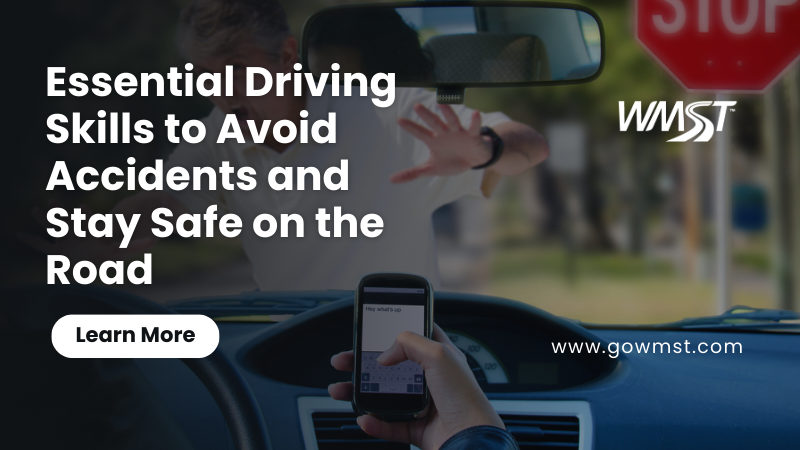 Essential Driving Skills to Avoid Accidents and Stay Safe on the Road