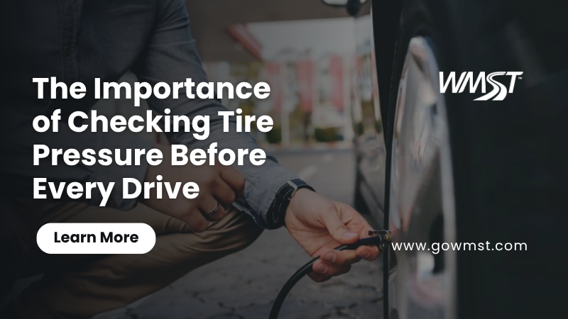 The Importance of Checking Tire Pressure Before Every Drive
