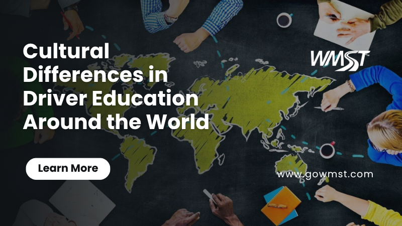 Cultural Differences in Driver Education Around the World